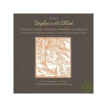 Charles Munch & Boston Symphony Orchestra / Ravel: Daphnis et Chloe& Piano concerto in G Major