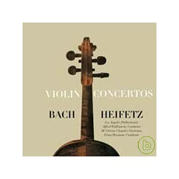 Jascha Heifetz / J.S. Bach: Violin Concertos No.1&No. 2、Two violins concerto in D Minor