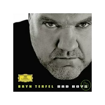 Bryn Terfel / Bad Boys