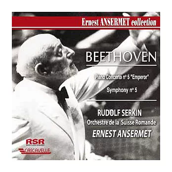 Beethoven: Piano Concerto n° 5 ＂Emperor＂ & Symphony n° 5 / Serkin(Piano), Ansermet Conducts Orchestre de la Suisse Romande