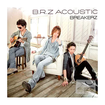 BREAKERZ 破曉樂團 / B.R.Z 不插電 CD+DVD