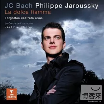J.C. Bach ＂La Dolce Fiamma＂ - Forgotten castrato arias / Philippe Jaroussky