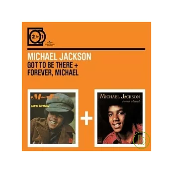 Michael Jackson / 2 for 1: Got To Be There + Forever, Michael (2CD)