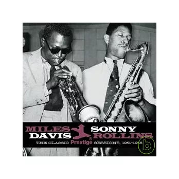 Miles Davis & Sonny Rollins / The Classic Prestige Session, 1951-1956 (2CD)