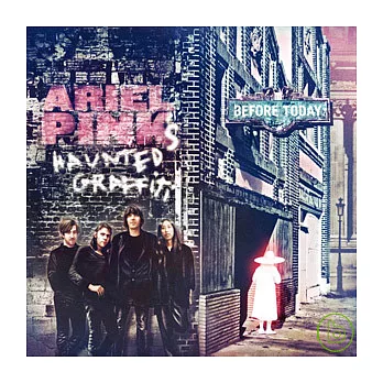 Ariel Pink’s Haunted Graffiti / Before Today