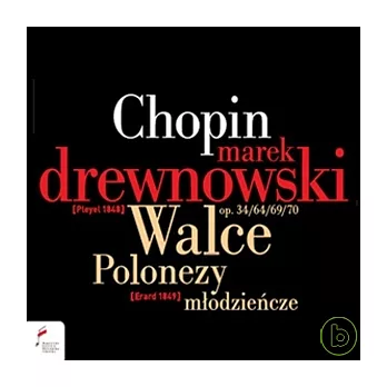 Marek Drewnowski plays Chopin: Waltzes & Polonaises / Marek Drewnowski