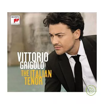 The Italian Tenor / Vittorio Grigolo