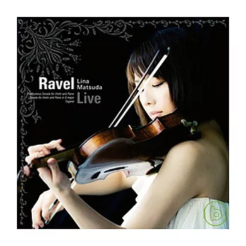 Lina Matsuda / Ravel - Live