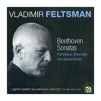 Beethoven: Piano Sonata ’Pathetique’, ’Moonlight’ & ’Appassionata’ / Vladimir Feltsman