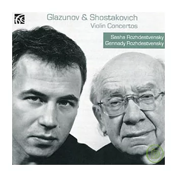 Glazunov & Shostakovich: Violin Concertos / Sasha Rozhdestvensky