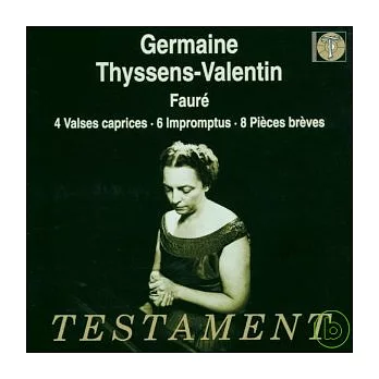 Gabriel Faure : 8 Pieces breves op.84 / Germaine Thyssens-Valentin