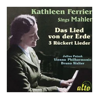 Kathleen Ferrier sings Mahler: Das Lied von der Erde & Drei Ruckert Liederen / Kathleen Ferrier, Bruno Walter & Vienna Philharmo