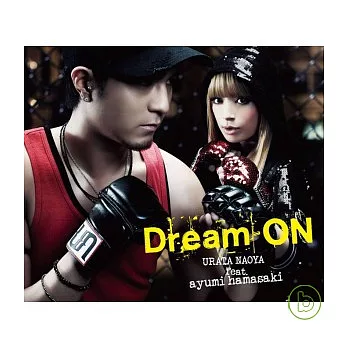 URATA NAOYA feat. ayumi hamasaki / Dream ON (CD+DVD)