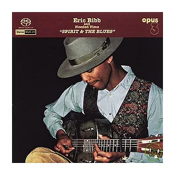 Eric Bibb and Needed Time / Spirit & The Blues (SACD)