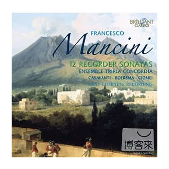 Francesco Mancini: 12 Recorder Sonatas / Lorenzo Cavasanti & Ensemble Tripla Concordia (2CD)