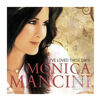 Monica Mancini / I’ve Loved These Days