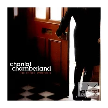 Chantal Chamberland / The Other Woman