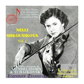 Nelli Shkolnikova Vol. 1 Mendelssohn & Tchaikovsky violin concertos etc. / Nelli Shkolnikova