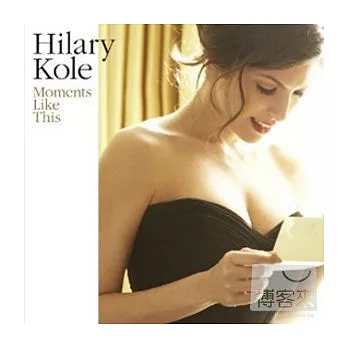 Hilary Kole / Moments Like This