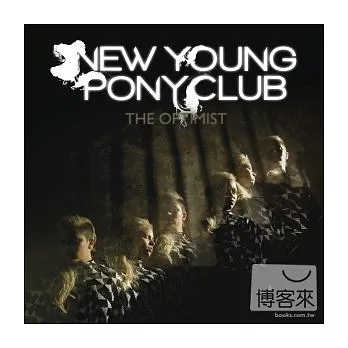 New Young Pony Club / The Optimist