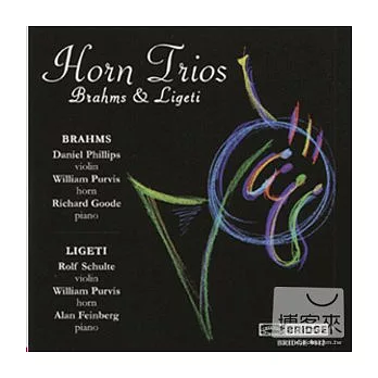 Brahms and Ligeti: Horn Trios / William Purvis & etc.