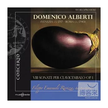 Domenico Alberti - VIII Sonate per Clavicembalo op.1 / F. E. Ravizza(Harpsichord)
