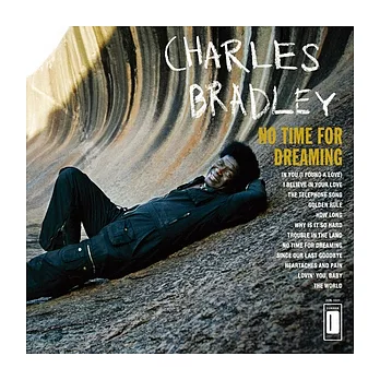 Charles Bradley / No Time for Dreaming