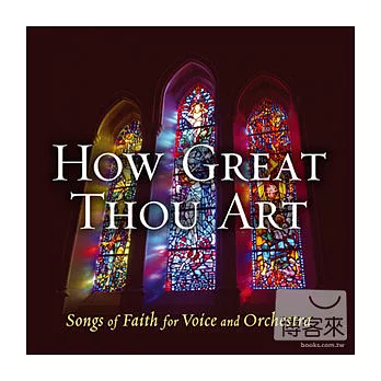 V.A. / How Great Thou Art - Song of Faith for Voice and Orchestra