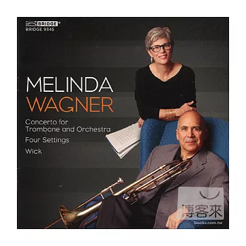 Music of Melinda Wagner / Joseph Alessi, Lorin Maazel & New York Philharmonic Orchestra