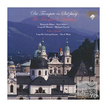 The Trumpet in Salzburg / Otto Sauter, Franz Wagnermeyer, Nicol Matt & Cappella Istropolitana (2CD)