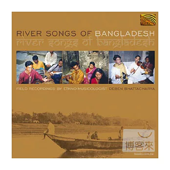 River Songs Of Bangladesh / Various Artists
