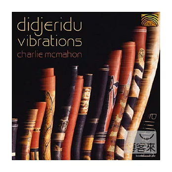 Didjeridu Vibraations/ Charlie Mcmahon