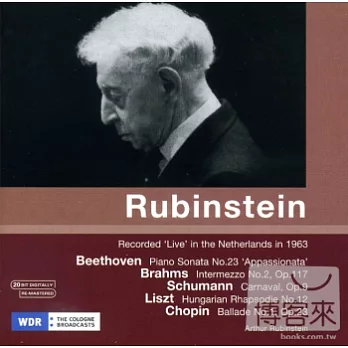 Beethoven: Piano Sonata No.23 ’Appassionata’; Brahms: Intermezzo No.2, Op.117; Schumann: Carnaval, Op.9, etc. / Rubinstein