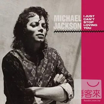 Michael Jackson / I Just Can’t Stop Loving You