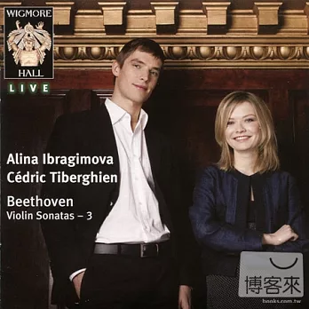 Wigmore Hall Live: Alina Ibragimova (violin), 25 May 2010 / Alina Ibragimova & Cedric Tiberghien