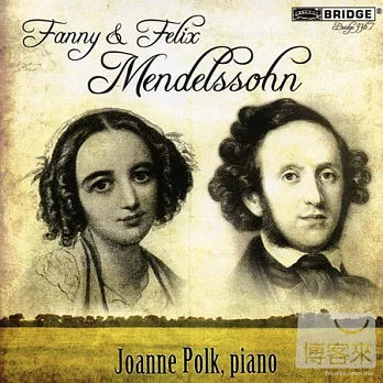 Fanny & Felix Mendelssohn: Piano Works / Joanne Polk