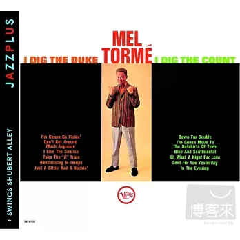 Mel Torme / I Dig The Duke, I Dig The Count & Swings Shubert Alley