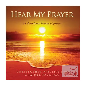 Christopher Phillips- Piano & Jaimee Paul- Vocals / Here My Prayer
