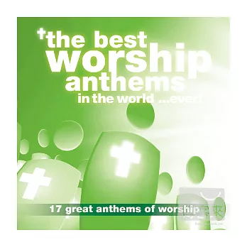 V.A. / The Best Worship Anthems In The World..Ever!