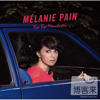 Melanie Pain / Bye Bye Manchester