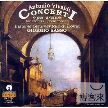 Vivaldi: Concerti per Archi / Giorgio Sasso (violin), Rome Instrumental Ensemble, Giorgio Sasso (conductor)