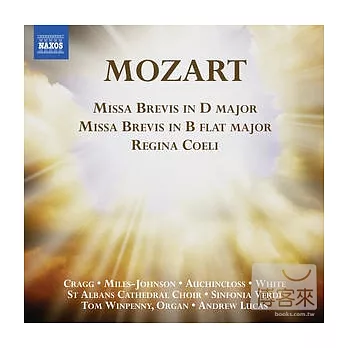 MOZART: Missa brevis, K. 194 and 275, Regina coeli, K. 127/ Andrew Lucas(conductor) Sinfonia Verdi, St Albans Cathedral Choirs