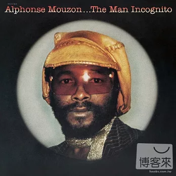 Alphonse Mouzon / The Man Incognito