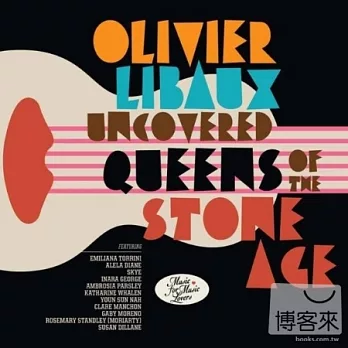 Olivier Libaux / Uncovered Queens of the Stone Age