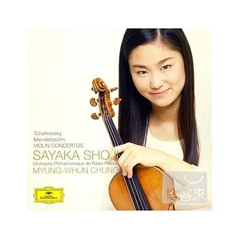 Tchaikovsky, Mendelssohn : Violin Concertos / Sayaka Shoji, Myung-Whun Chung