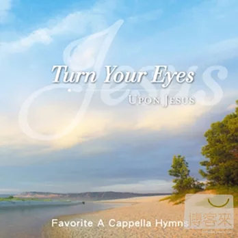 V.A / Turn Your Eyes Upon Jesus- Favorite A Cappella Hymns