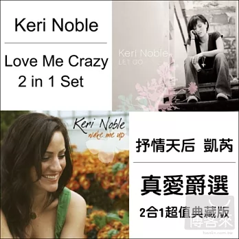 Keri Noble / Love Me Crazy ~ 2 in 1 Set (2CD)