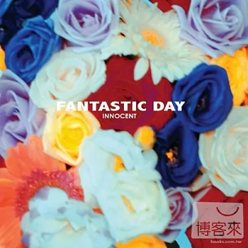 Fantastic Day / Innocent