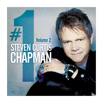 Steven Curtis Chapman / #1’s Volume 2