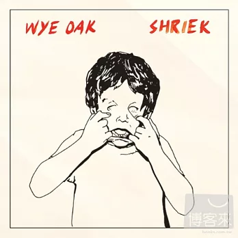 Wye Oak / Shriek